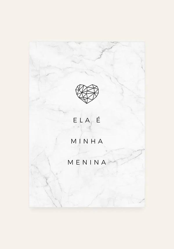 Quadro Ela é Minha Menina