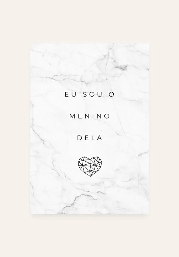 Quadro Eu Sou o Menino Dela
