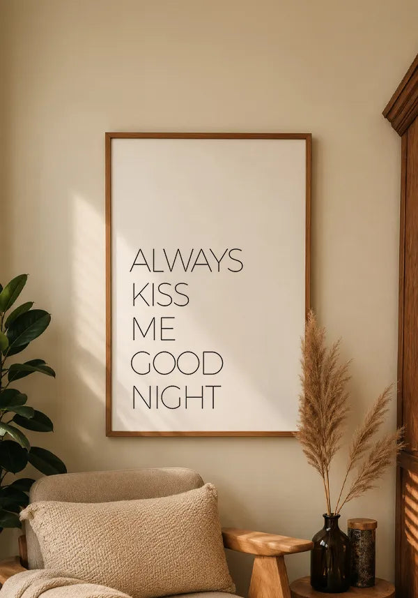 Quadro Always Kiss Me Good Night