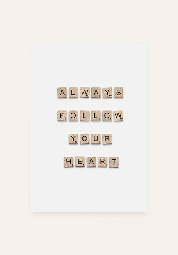 Quadro Always Follow Your Heart