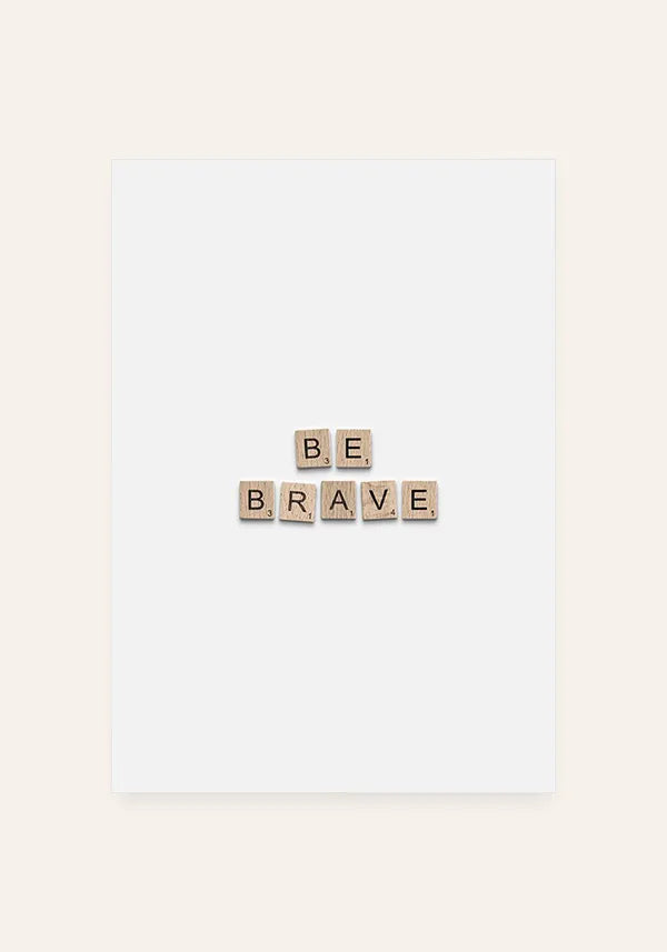 Quadro Be Brave