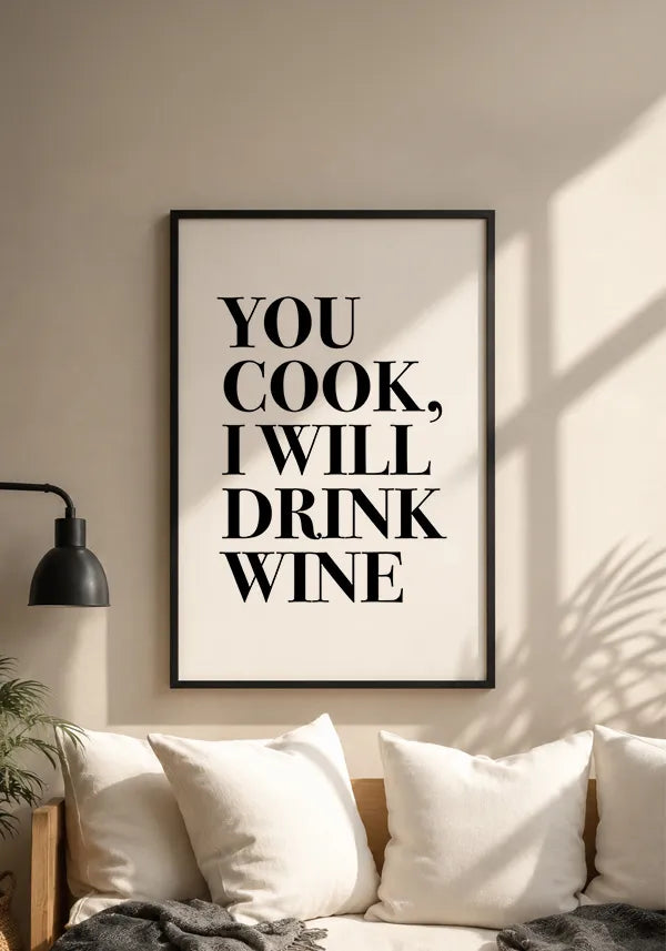 Quadro You Cook, I Will Drink Wine