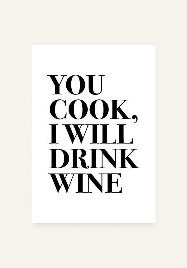 Quadro You Cook, I Will Drink Wine