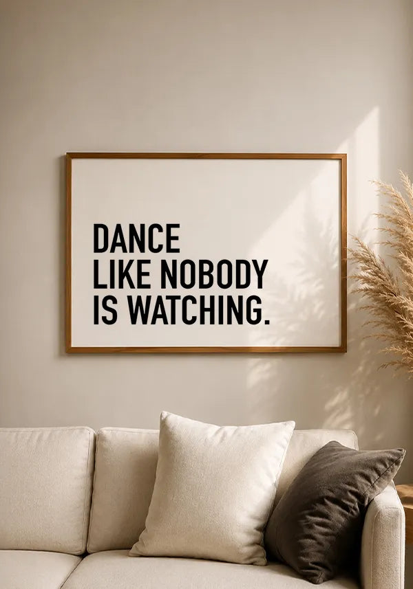Quadro Dance Like Nobody is Watching Horizontal