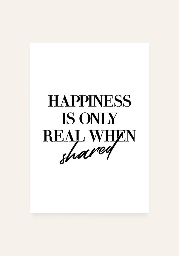 Quadro Happiness is Only Real When Shared