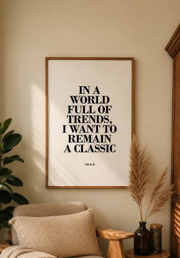 Quadro Remain a Classic - Frase de Iman