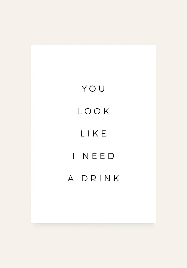Quadro I Need a Drink