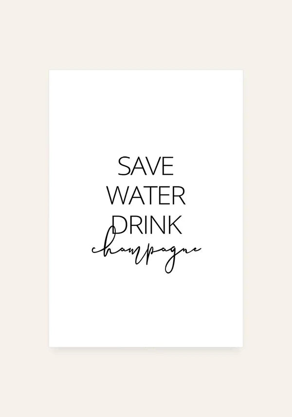 Quadro Save Water Drink Champagne