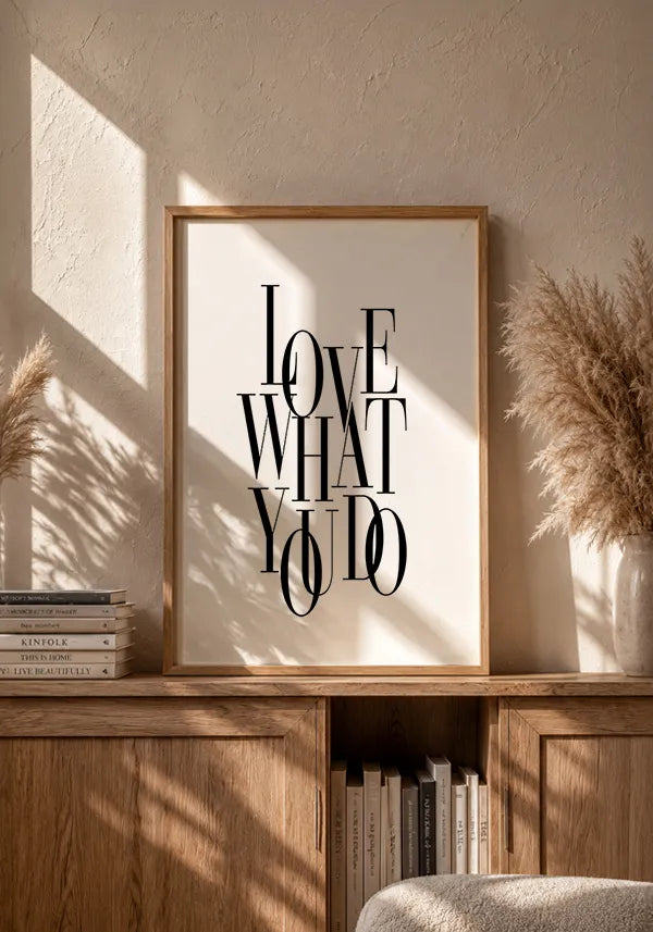 Quadro Love What You Do