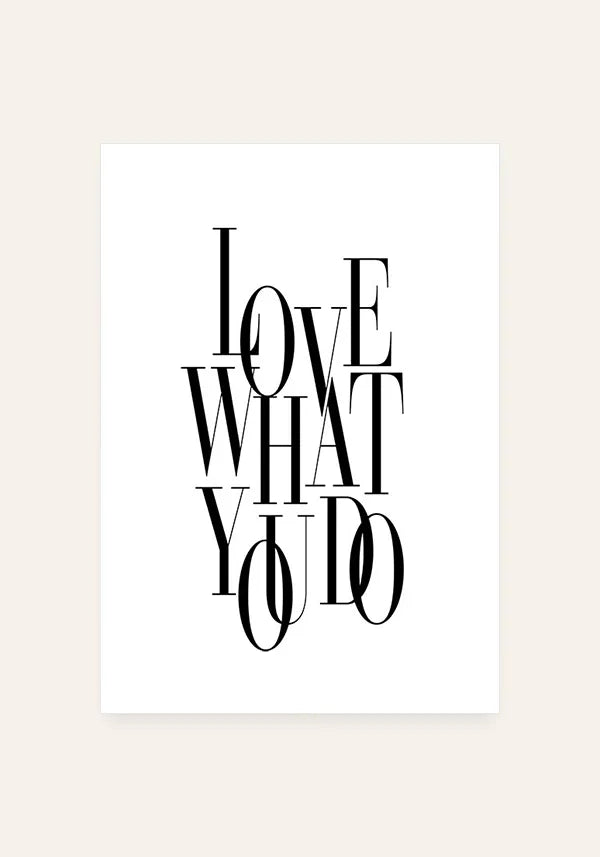 Quadro Love What You Do